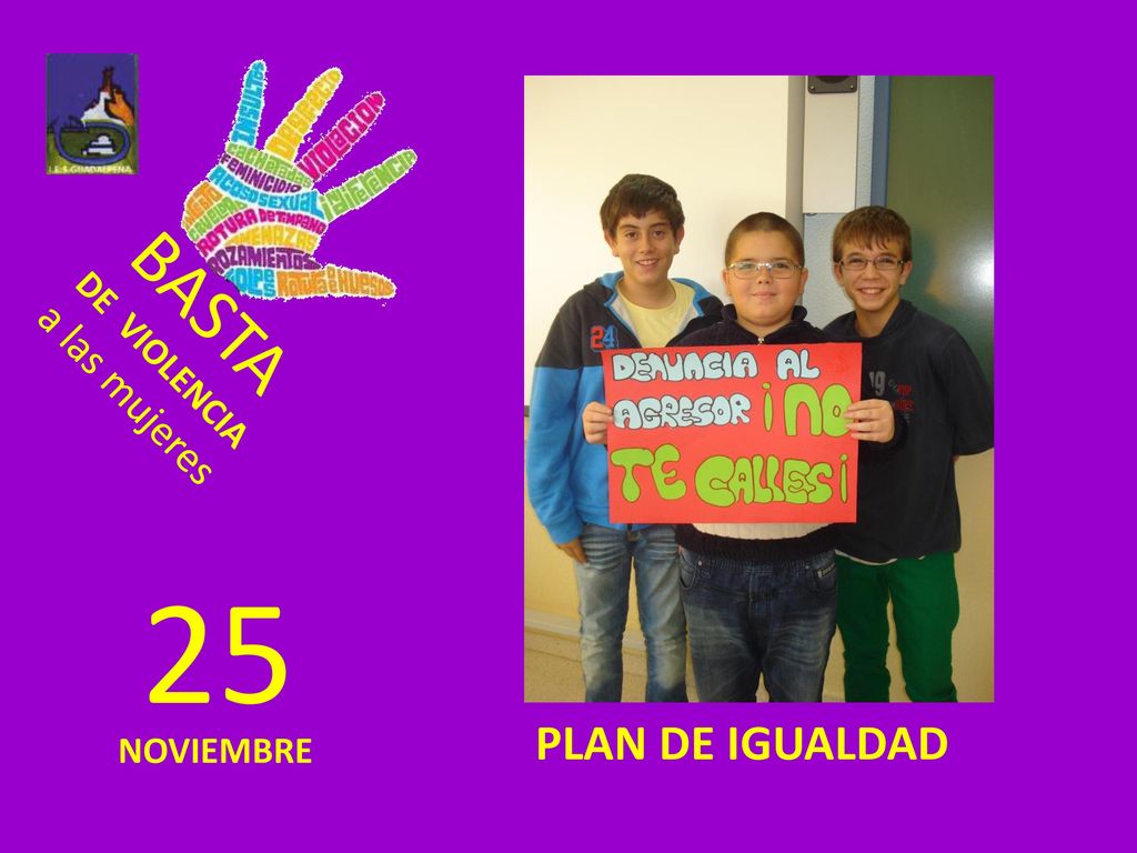 BASTA DE VIOLENCIA a las mujeres 25 PLAN DE IGUALDAD NOVIEMBRE