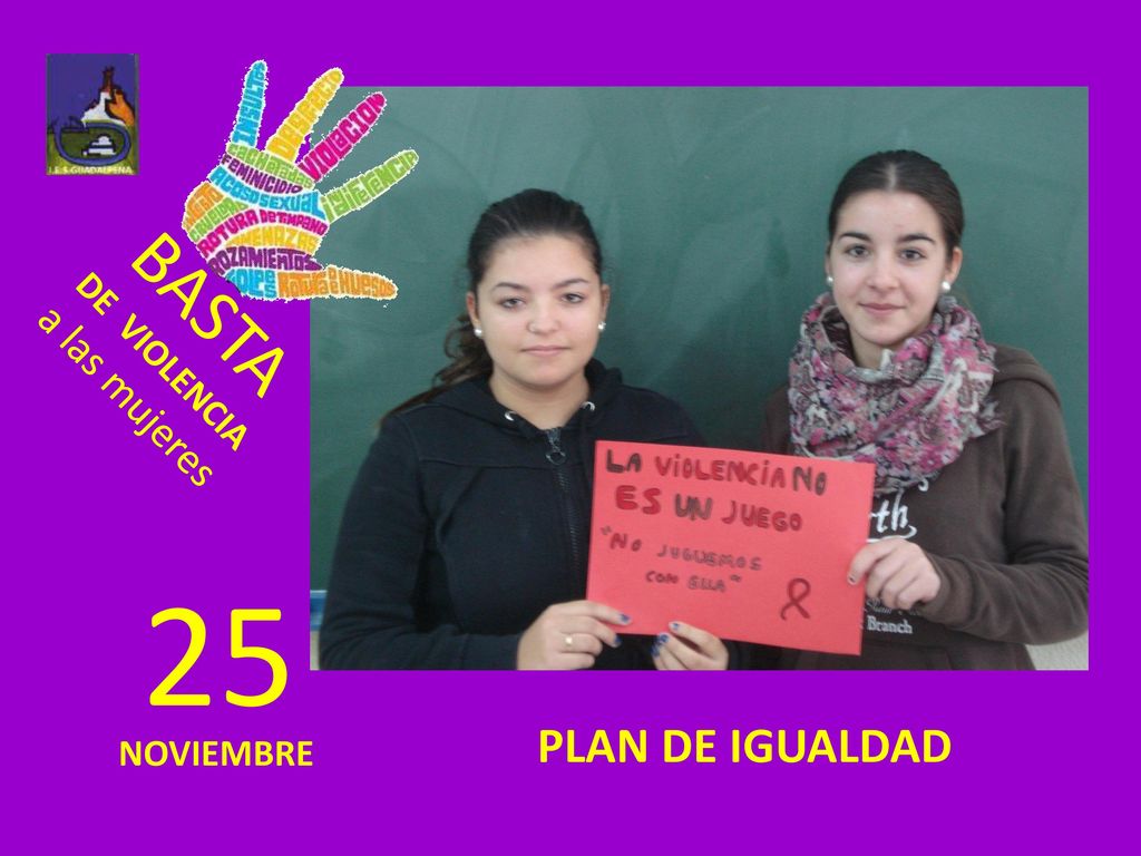 BASTA DE VIOLENCIA a las mujeres 25 PLAN DE IGUALDAD NOVIEMBRE