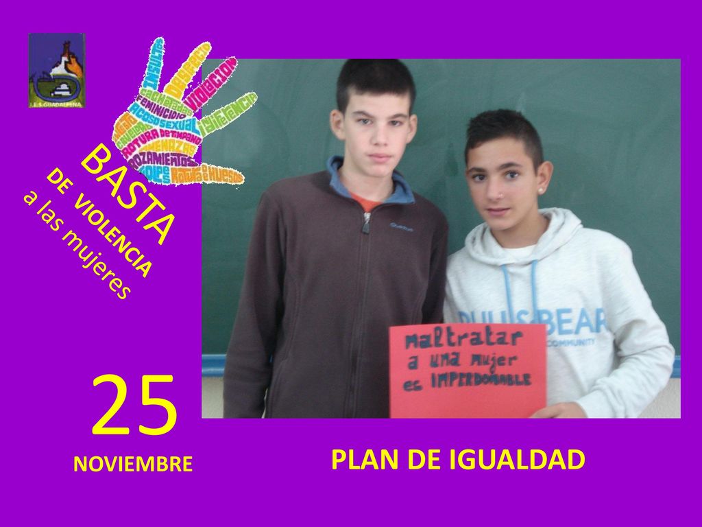 BASTA DE VIOLENCIA a las mujeres 25 PLAN DE IGUALDAD NOVIEMBRE