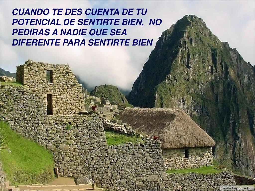 CUANDO TE DES CUENTA DE TU POTENCIAL DE SENTIRTE BIEN, NO PEDIRAS A NADIE QUE SEA DIFERENTE PARA SENTIRTE BIEN