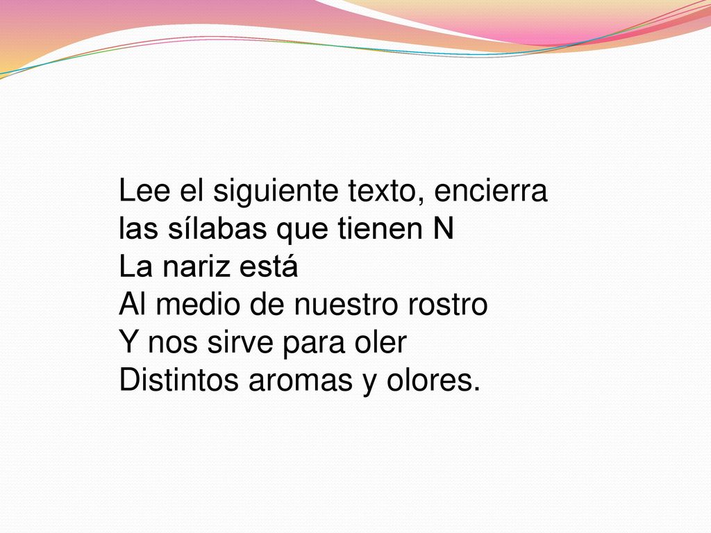 Lee el siguiente texto, encierra las sílabas que tienen N