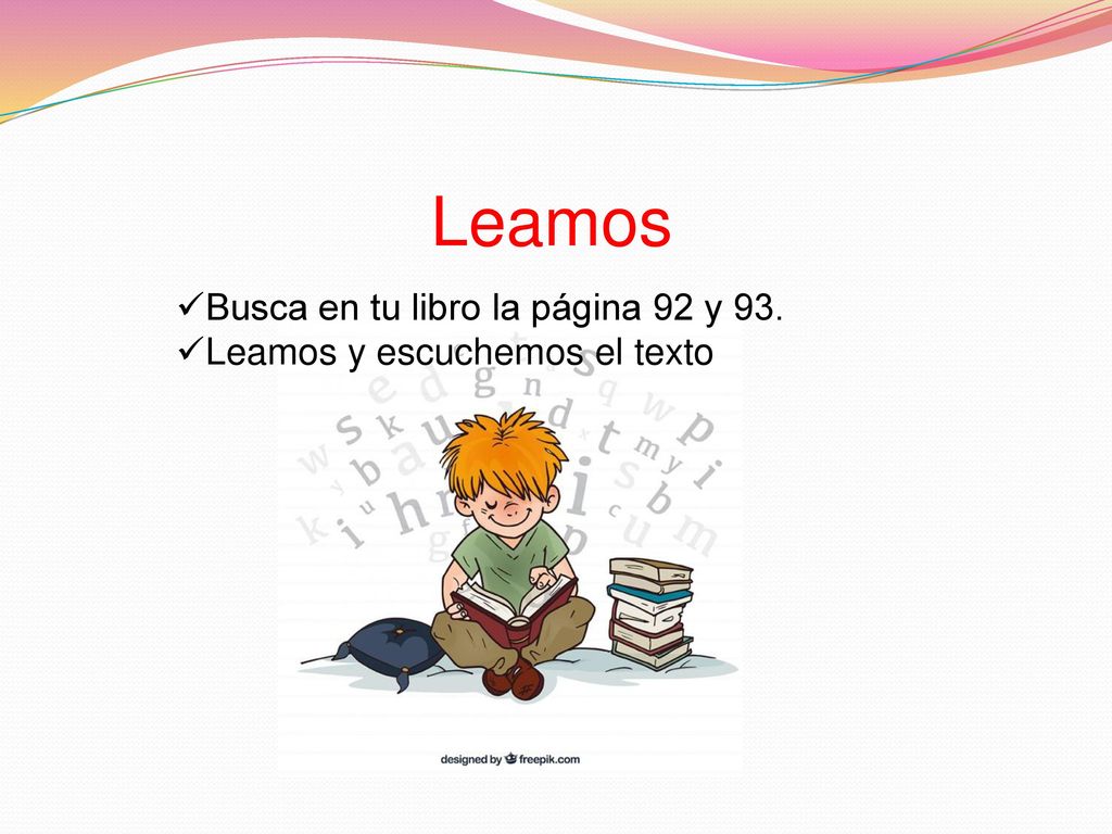 Leamos Busca en tu libro la página 92 y 93.