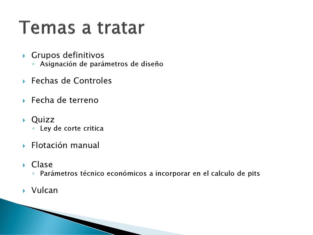 Temas a tratar Grupos definitivos Fechas de Controles Fecha de terreno