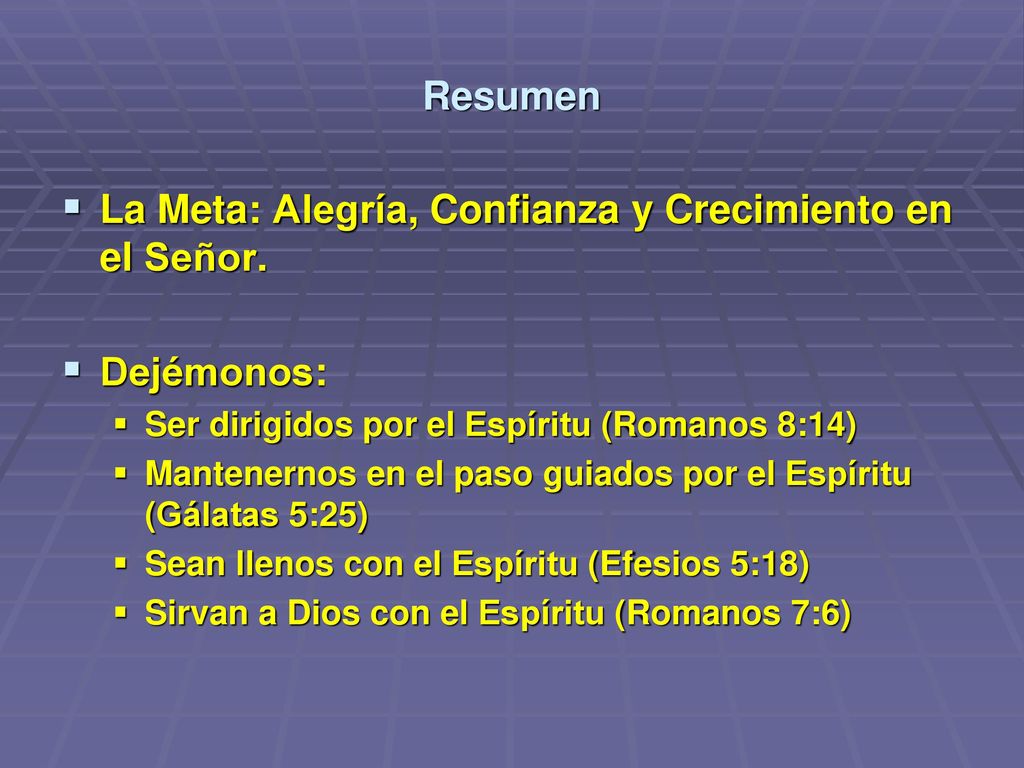 La Meta: Alegría, Confianza y Crecimiento en el Señor.