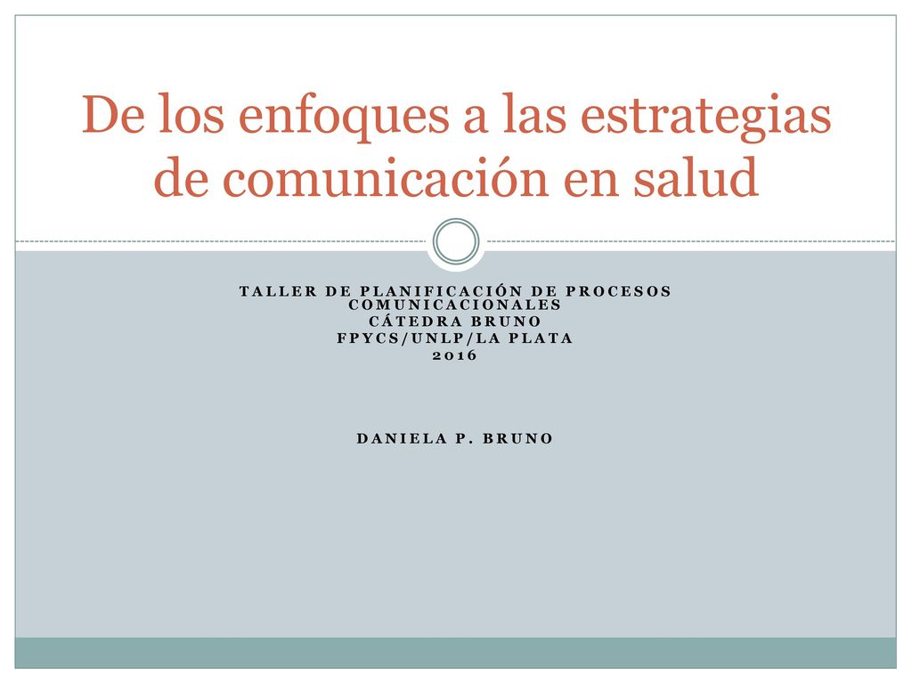 De los enfoques a las estrategias de comunicación en salud