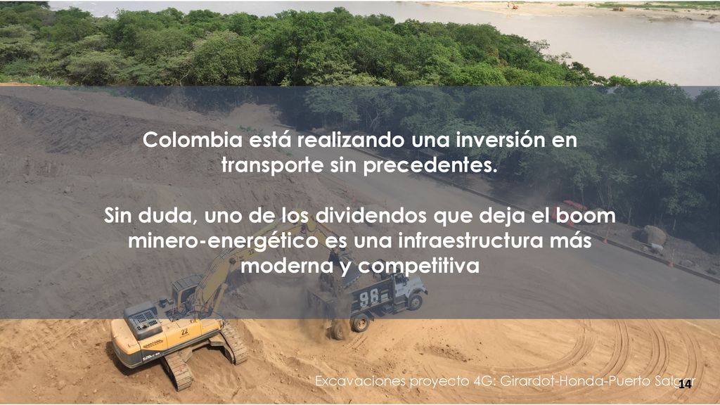 Colombia está realizando una inversión en transporte sin precedentes.