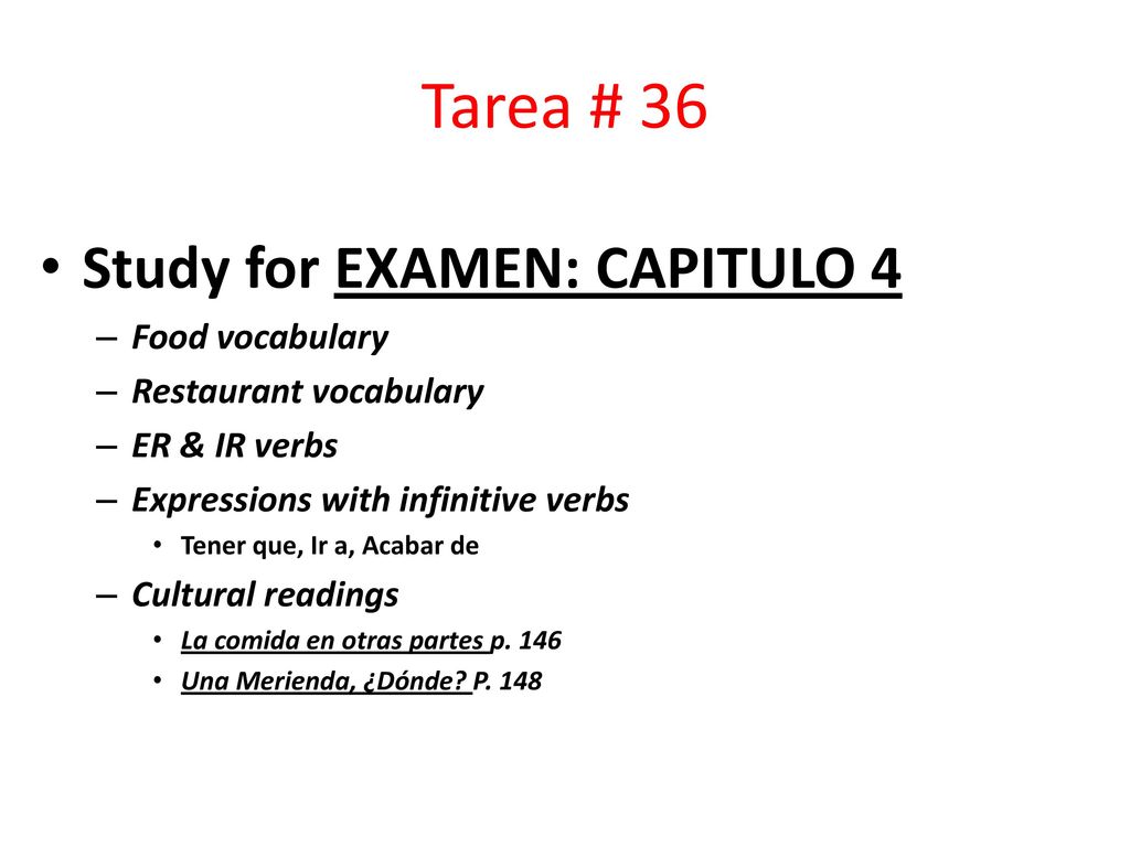 Tarea # 36 Study for EXAMEN: CAPITULO 4 Food vocabulary