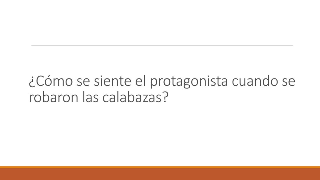 ¿Cómo se siente el protagonista cuando se robaron las calabazas