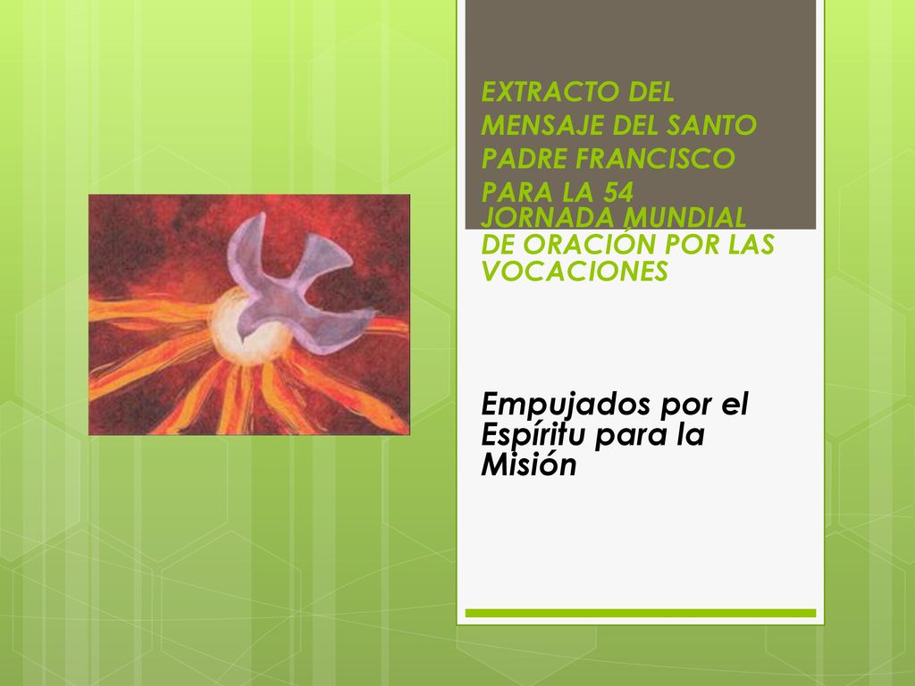 EXTRACTO DEL MENSAJE DEL SANTO PADRE FRANCISCO PARA LA 54