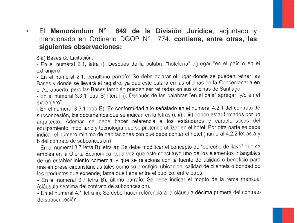 El Memorándum N° 849 de la División Jurídica, adjuntado y mencionado en Ordinario DGOP N° 774, contiene, entre otras, las siguientes observaciones:
