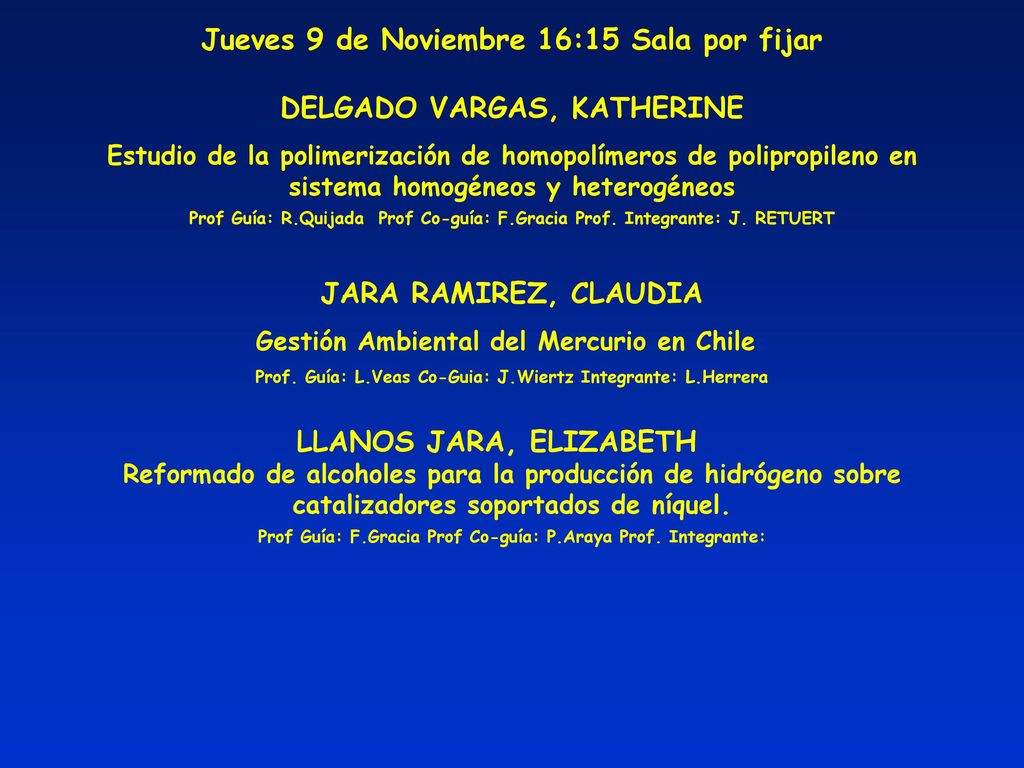 Jueves 9 de Noviembre 16:15 Sala por fijar DELGADO VARGAS, KATHERINE