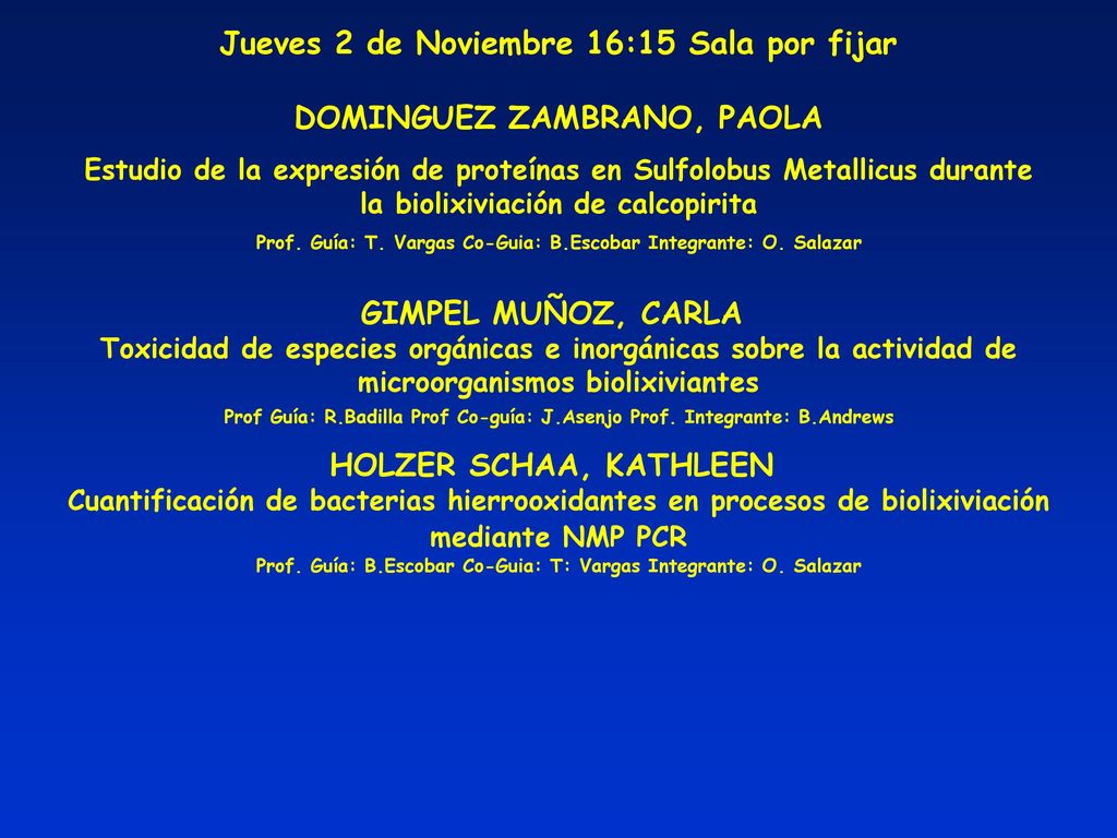 Jueves 2 de Noviembre 16:15 Sala por fijar DOMINGUEZ ZAMBRANO, PAOLA