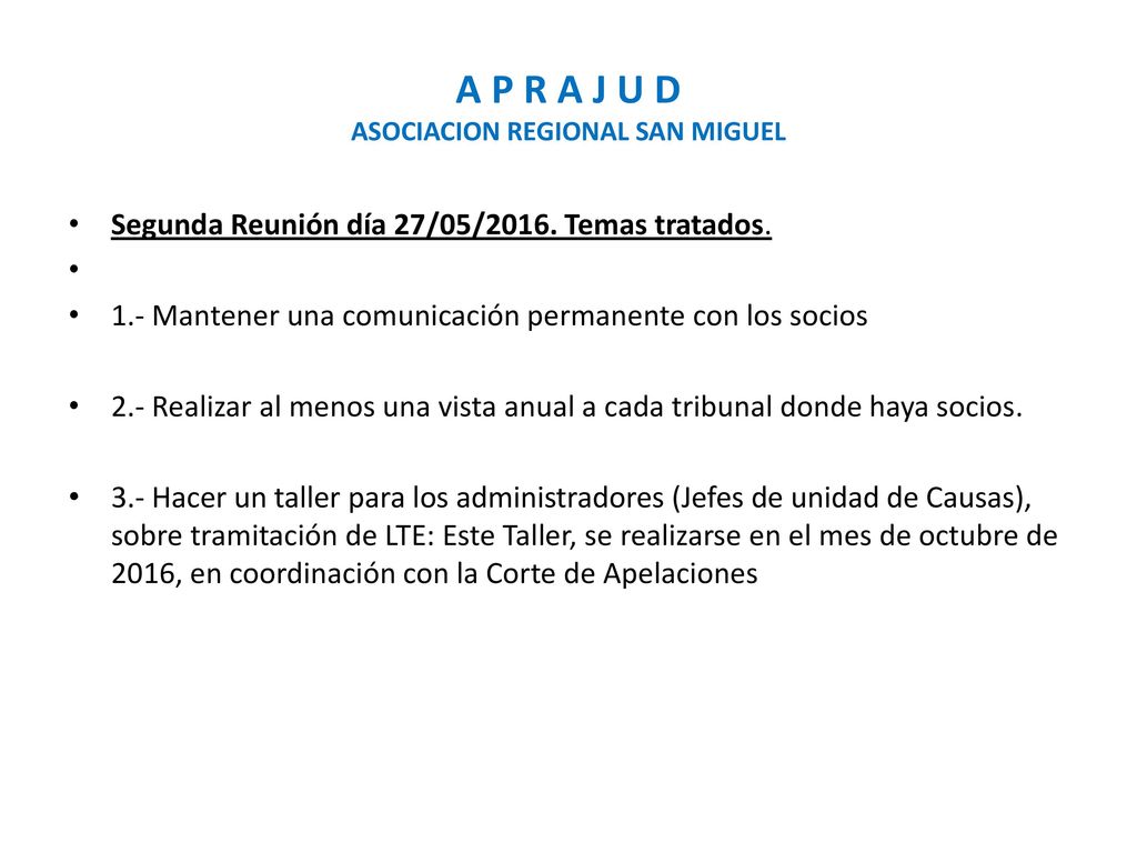 A P R A J U D ASOCIACION REGIONAL SAN MIGUEL