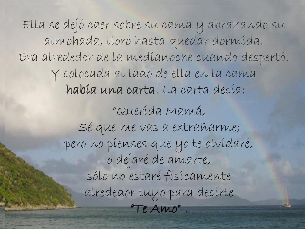 Y colocada al lado de ella en la cama había una carta. La carta decía: