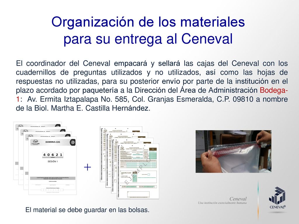 + Organización de los materiales para su entrega al Ceneval