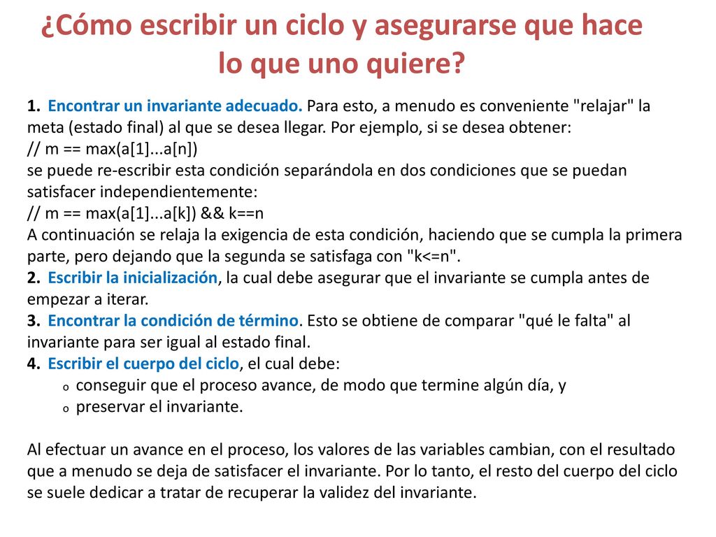 ¿Cómo escribir un ciclo y asegurarse que hace lo que uno quiere