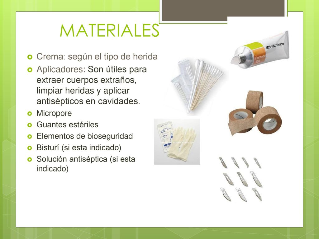 MATERIALES Crema: según el tipo de herida
