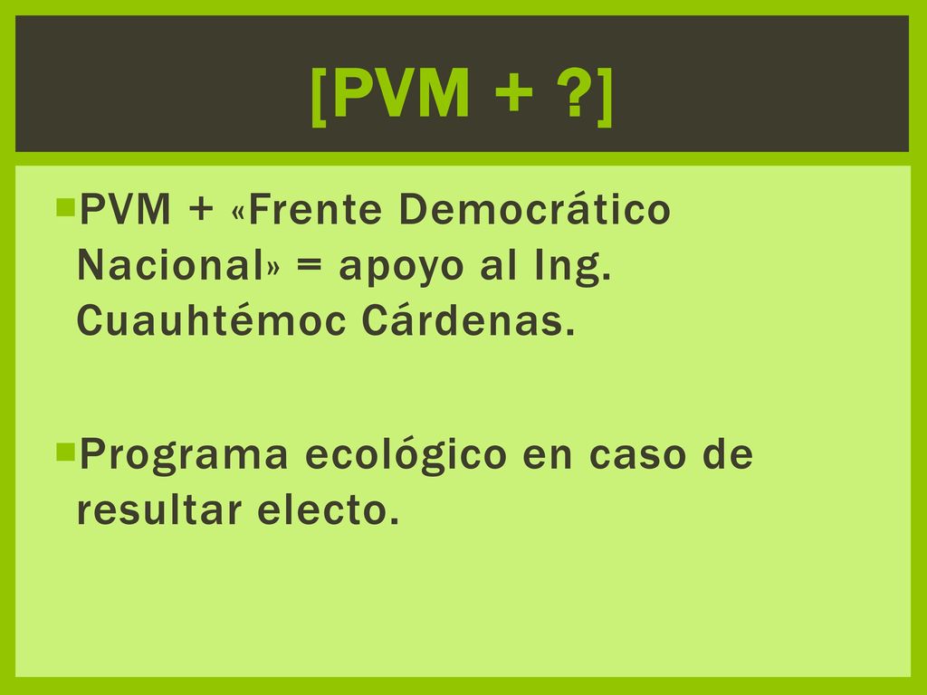 [PVM + ] PVM + «Frente Democrático Nacional» = apoyo al Ing.
