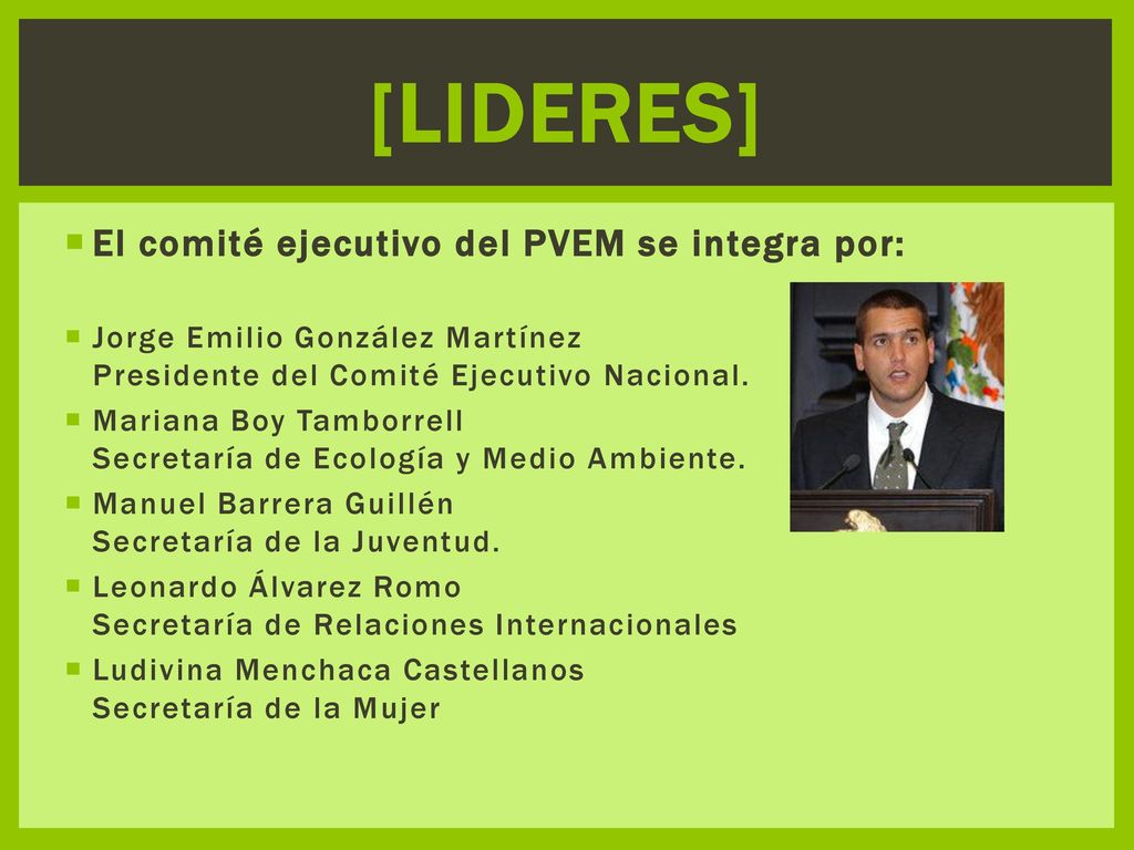 [lideres] El comité ejecutivo del PVEM se integra por: