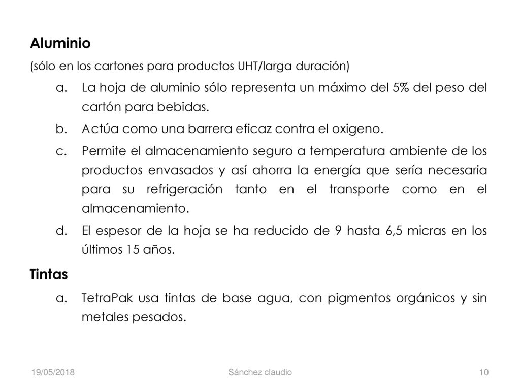 Aluminio (sólo en los cartones para productos UHT/larga duración)