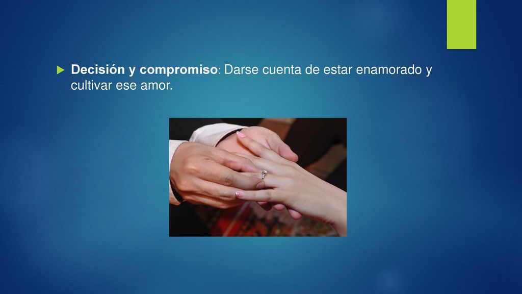 Decisión y compromiso: Darse cuenta de estar enamorado y cultivar ese amor.