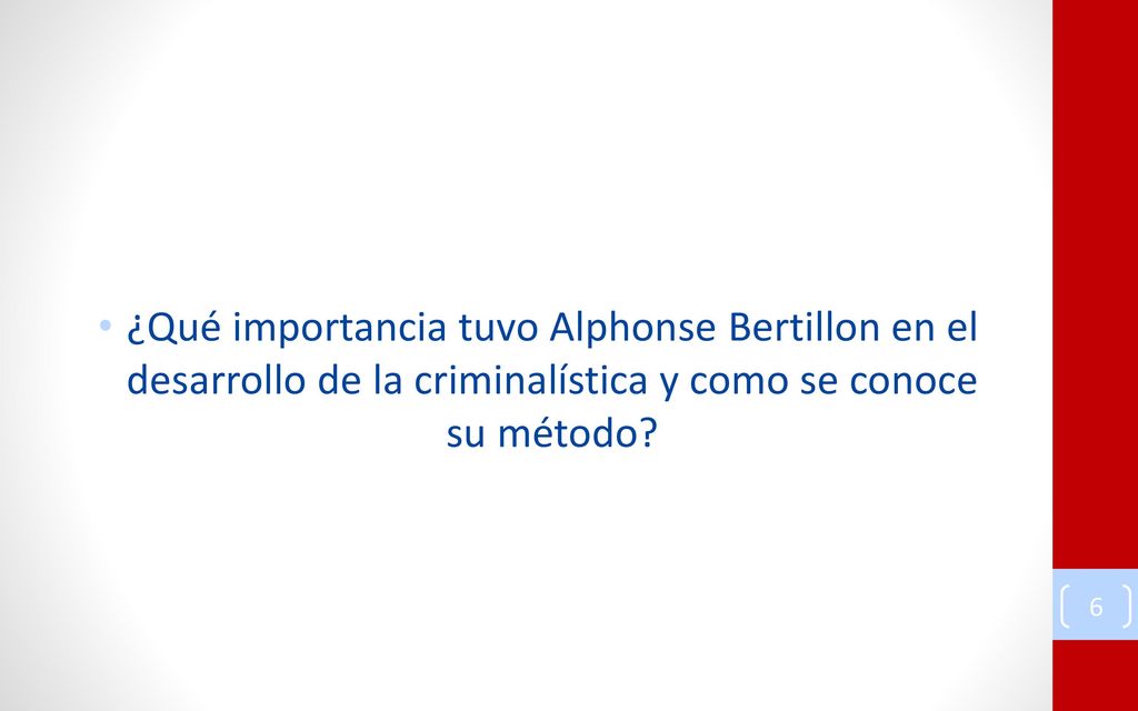 ¿Qué importancia tuvo Alphonse Bertillon en el desarrollo de la criminalística y como se conoce su método