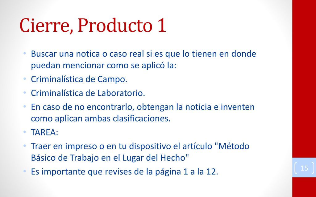 Cierre, Producto 1 Buscar una notica o caso real si es que lo tienen en donde puedan mencionar como se aplicó la: