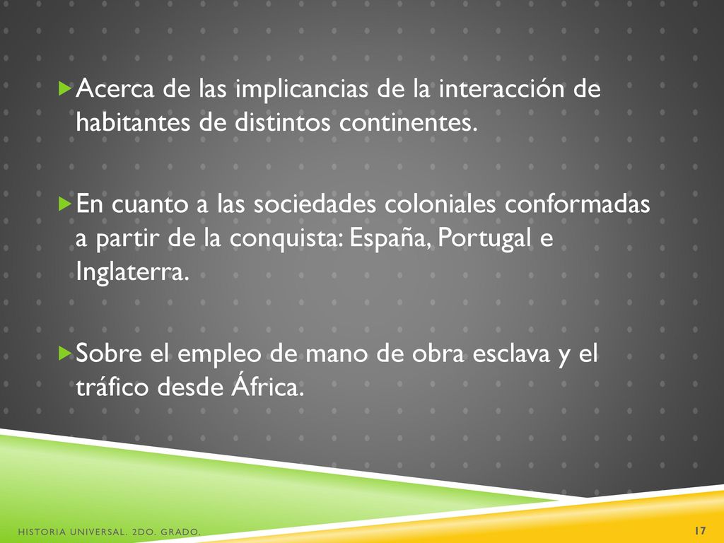 Sobre el empleo de mano de obra esclava y el tráfico desde África.