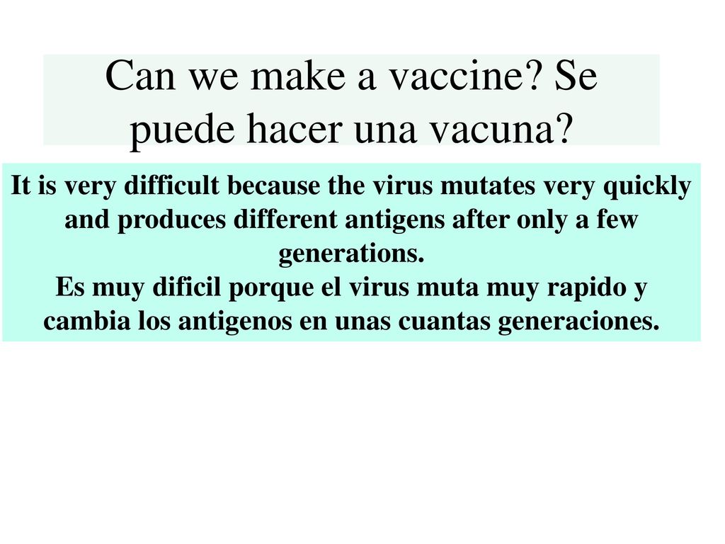 Can we make a vaccine Se puede hacer una vacuna