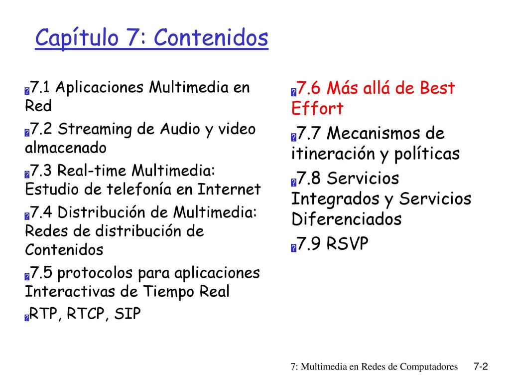 Capítulo 7: Contenidos 7.6 Más allá de Best Effort