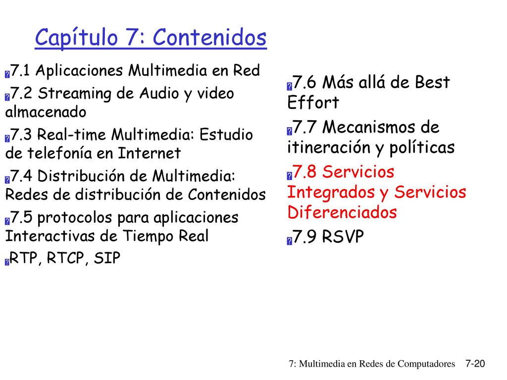 Capítulo 7: Contenidos 7.6 Más allá de Best Effort