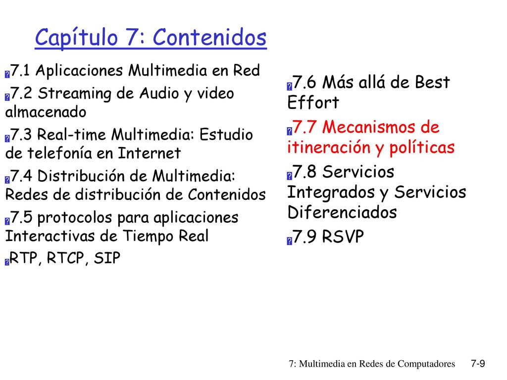 Capítulo 7: Contenidos 7.6 Más allá de Best Effort