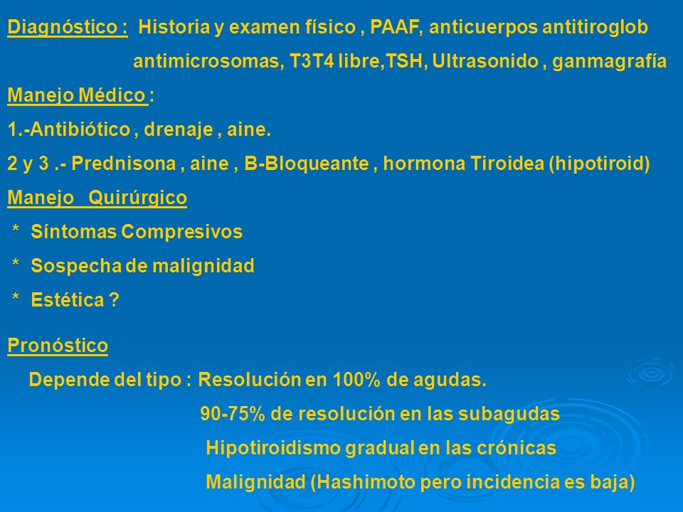 Diagnóstico : Historia y examen físico , PAAF, anticuerpos antitiroglob