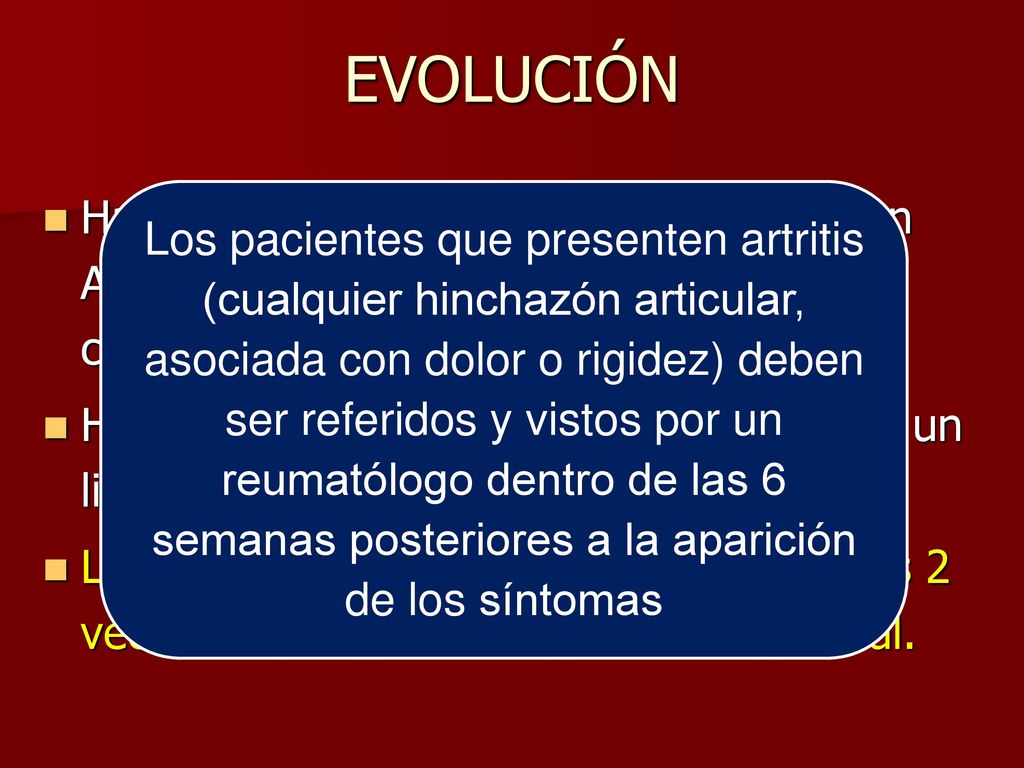 EVOLUCIÓN Hay un 70% de posibilidades de tener un AVC e infecciones en pacientes con AR comparados con la población general.