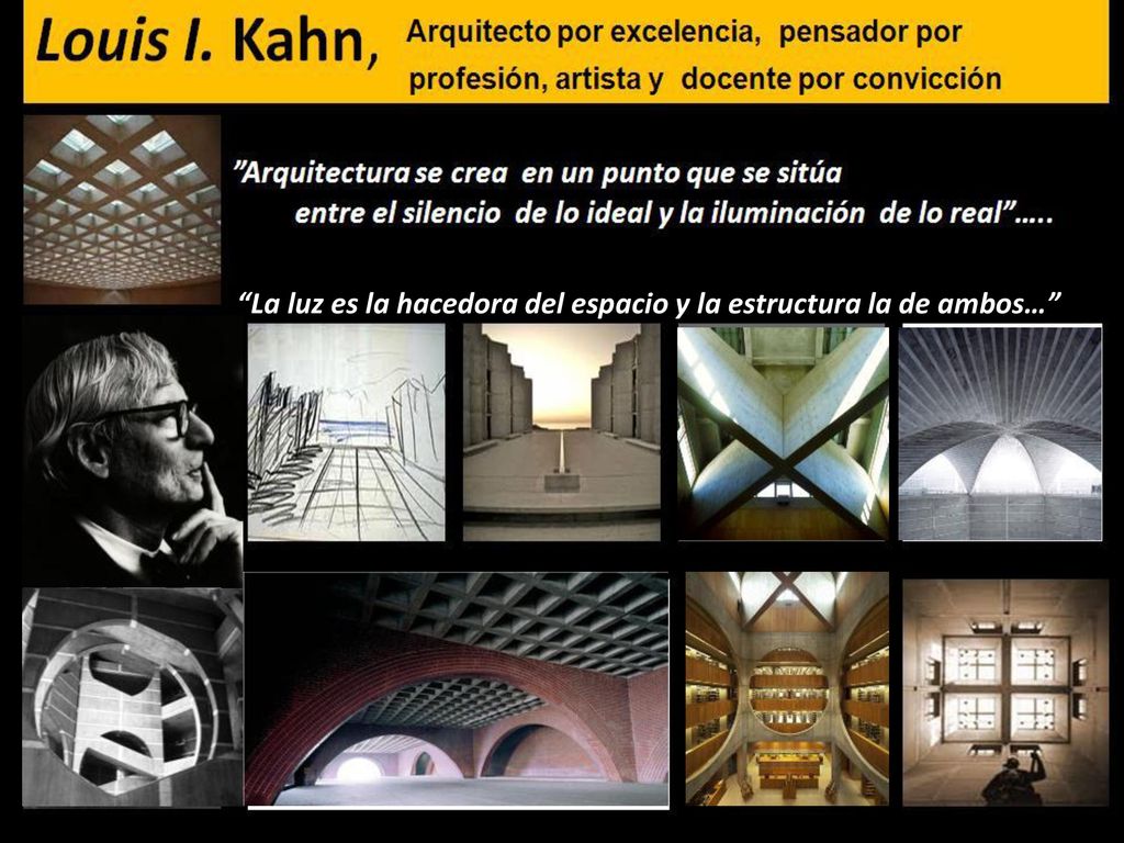 La luz es la hacedora del espacio y la estructura la de ambos…