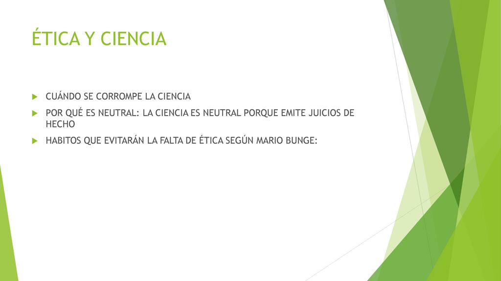 ÉTICA Y CIENCIA CUÁNDO SE CORROMPE LA CIENCIA
