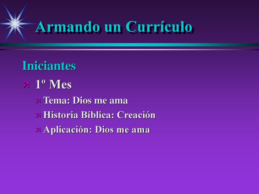 Armando un Currículo Iniciantes 1º Mes Tema: Dios me ama
