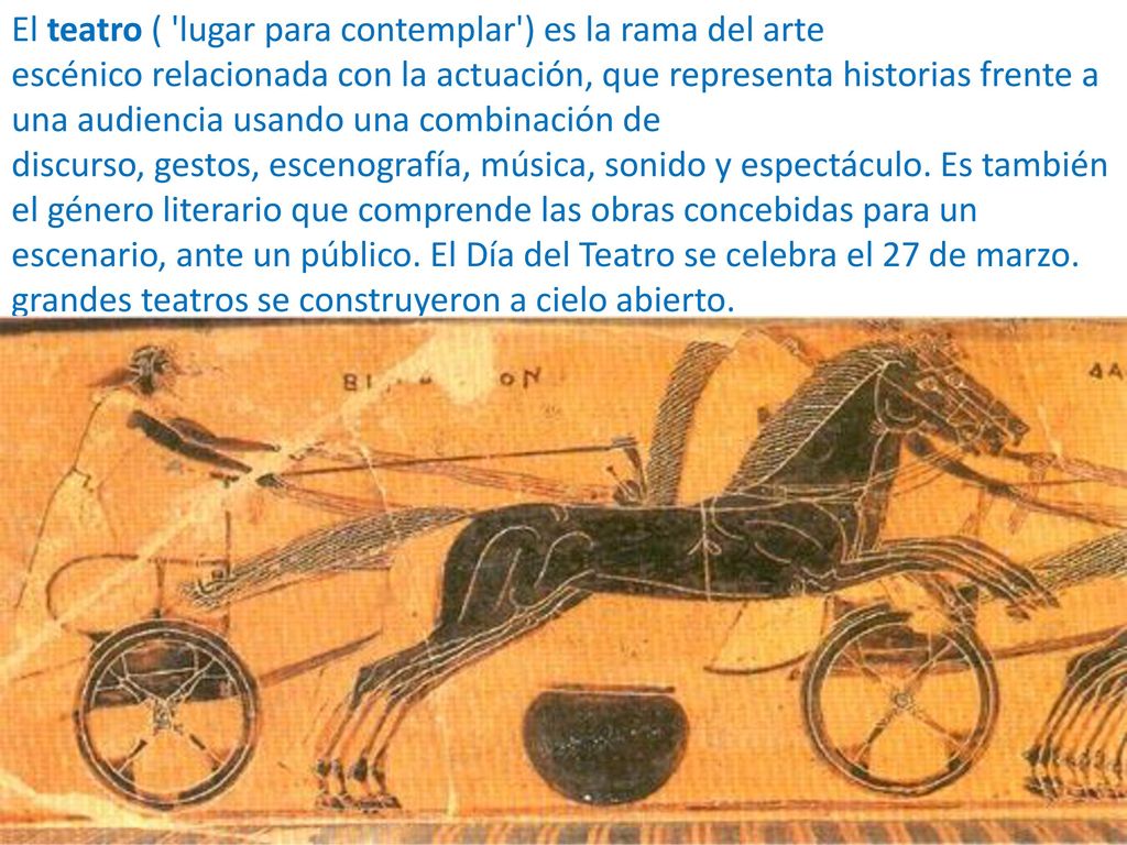 El teatro ( lugar para contemplar ) es la rama del arte escénico relacionada con la actuación, que representa historias frente a una audiencia usando una combinación de discurso, gestos, escenografía, música, sonido y espectáculo.