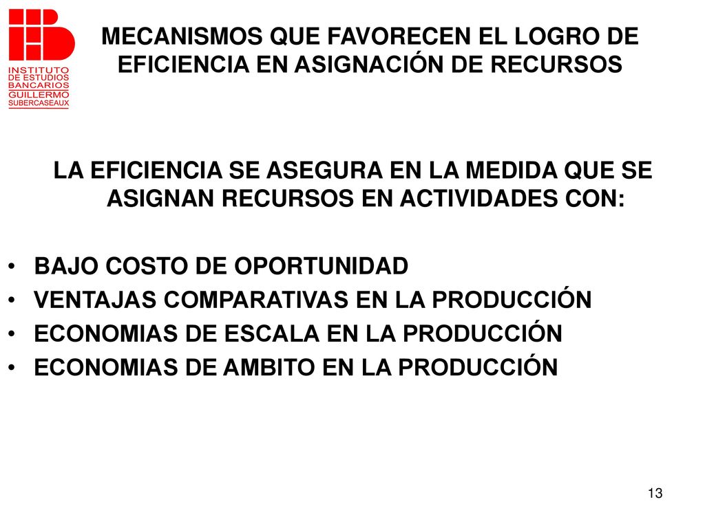 MECANISMOS QUE FAVORECEN EL LOGRO DE EFICIENCIA EN ASIGNACIÓN DE RECURSOS