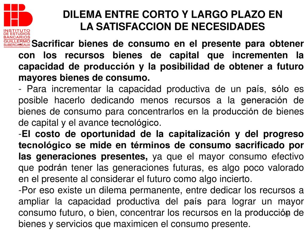 DILEMA ENTRE CORTO Y LARGO PLAZO EN LA SATISFACCION DE NECESIDADES