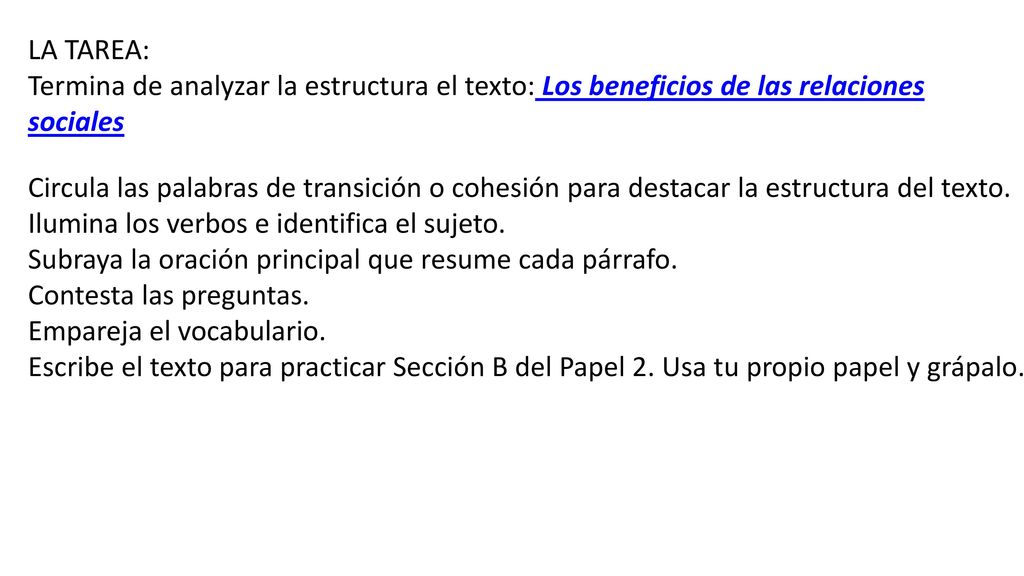 LA TAREA: Termina de analyzar la estructura el texto: Los beneficios de las relaciones sociales.