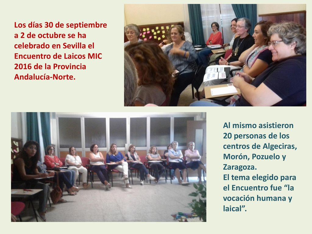 Los días 30 de septiembre a 2 de octubre se ha celebrado en Sevilla el Encuentro de Laicos MIC 2016 de la Provincia Andalucía-Norte.