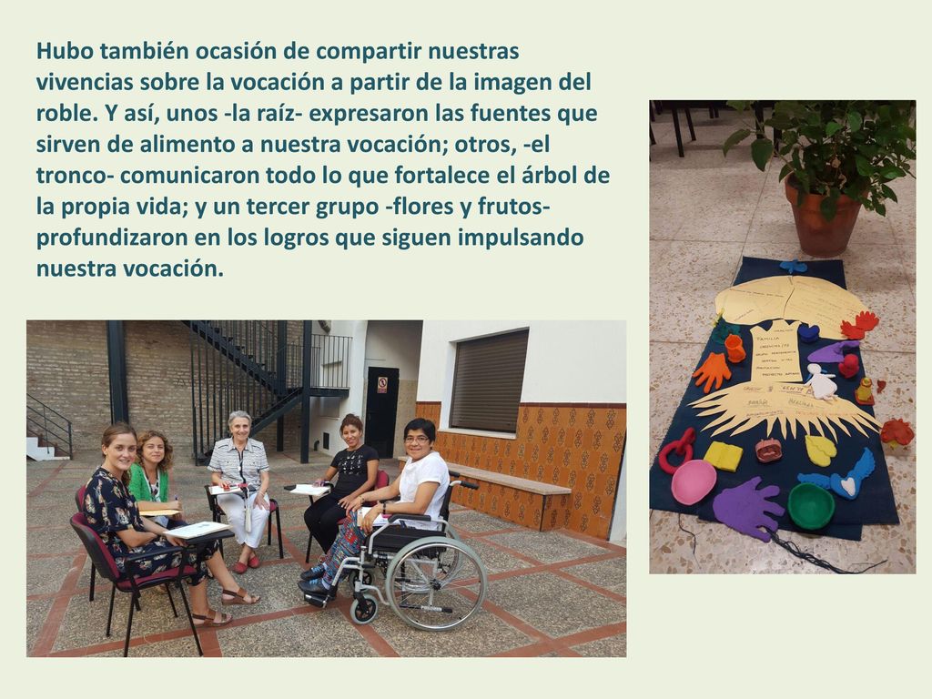 Hubo también ocasión de compartir nuestras vivencias sobre la vocación a partir de la imagen del roble.
