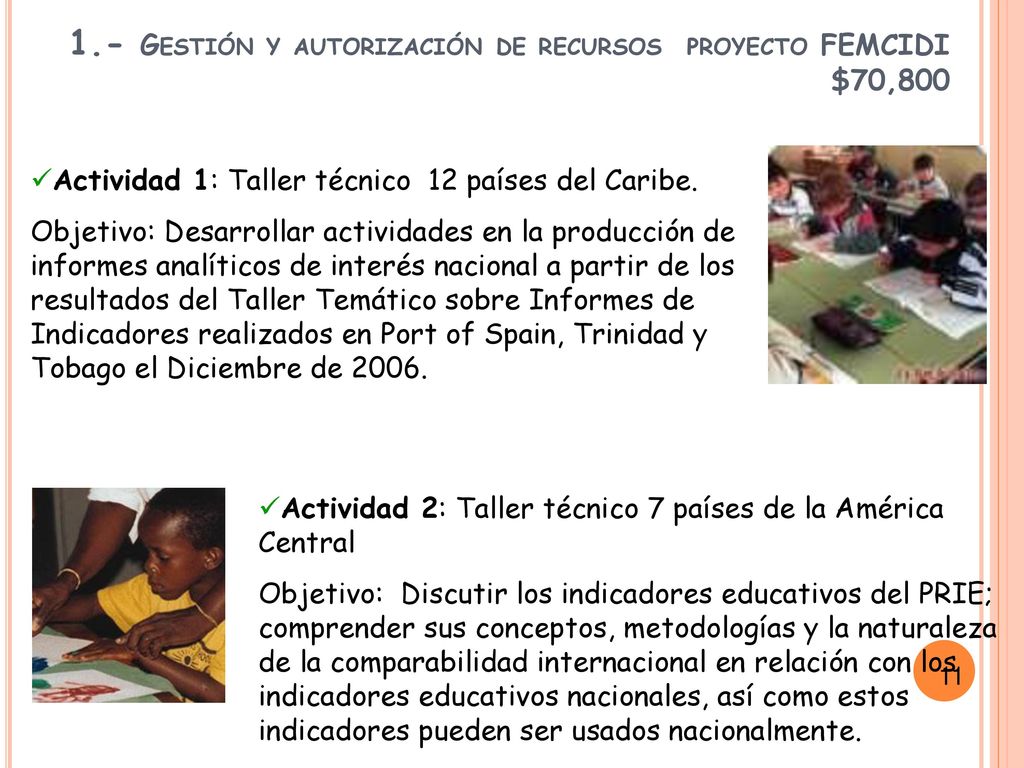 1.- Gestión y autorización de recursos proyecto FEMCIDI $70,800