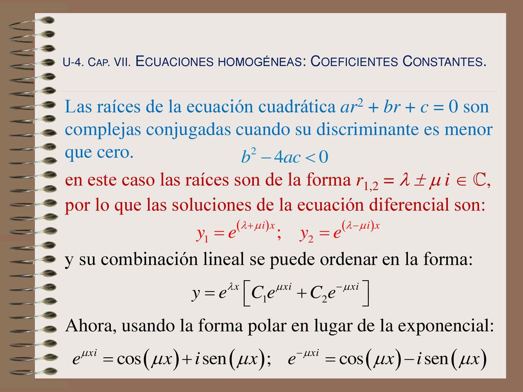 y su combinación lineal se puede ordenar en la forma: