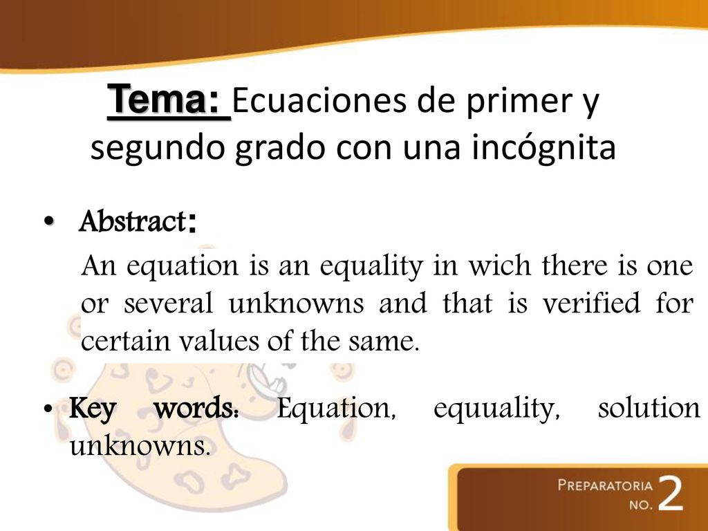 Tema: Ecuaciones de primer y segundo grado con una incógnita