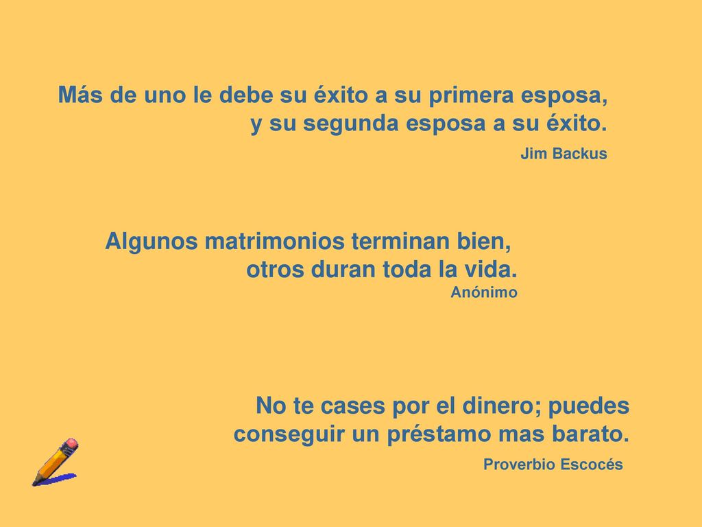 Más de uno le debe su éxito a su primera esposa,