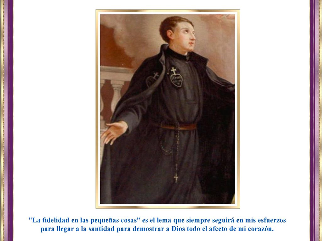 La fidelidad en las pequeñas cosas es el lema que siempre seguirá en mis esfuerzos