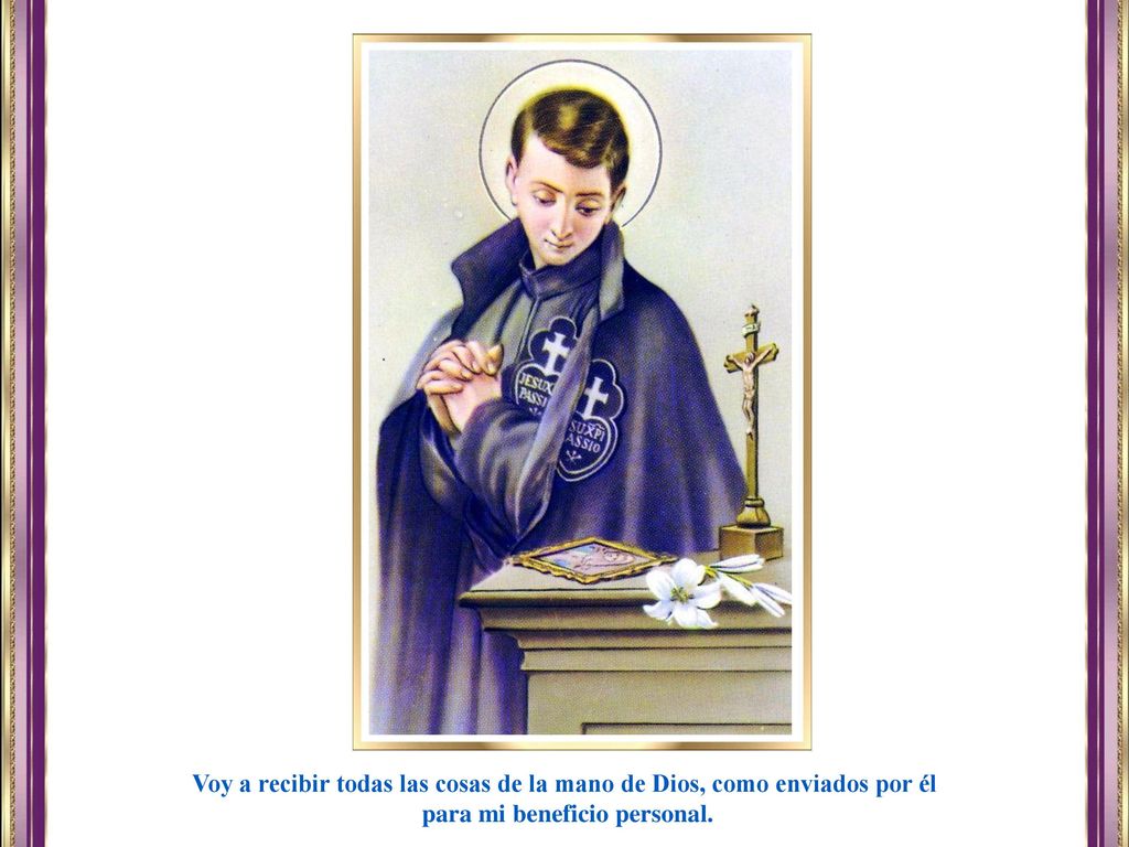 Voy a recibir todas las cosas de la mano de Dios, como enviados por él