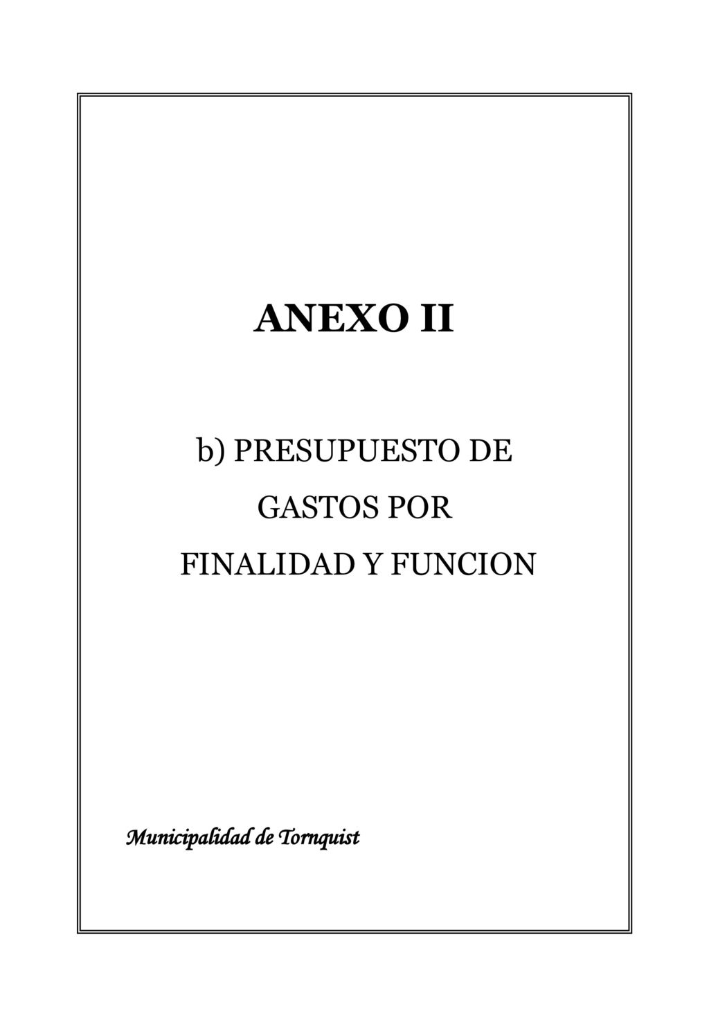ANEXO II b) PRESUPUESTO DE GASTOS POR FINALIDAD Y FUNCION
